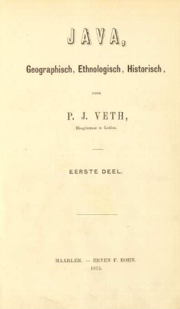Deel 1: Java, geographisch, ethnologisch, historisch