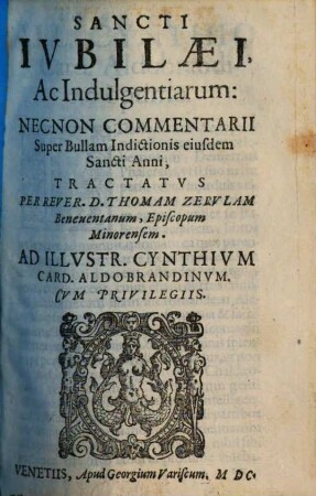 Sancti Iubilaei ac indulgentiarum ... tractatus