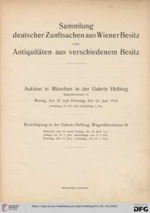Sammlung deutscher Zunftsachen aus Wiener Besitz sowie Antiquitäten aus verschiedenem Besitz : Auktion in München in der Galerie Helbing, Montag, den 15. und Dienstag, den 16. Juni 1914