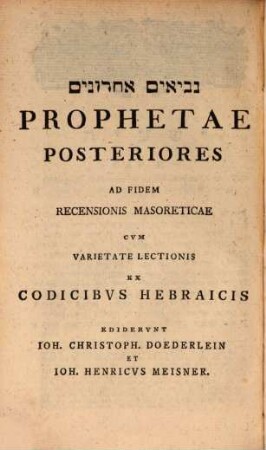 Biblia hebraica Veteris Testamenti, [3]. Nevî'îm a.harônîm