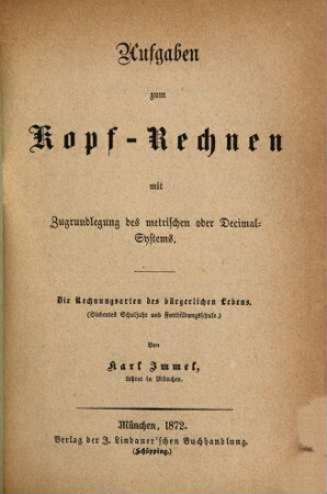 Aufgaben zum Kopfrechnen mit Zugrundelegung des metrischen oder DecimalSystems, 4