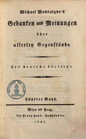 Michael Montaigne's Gedanken und Meinungen über allerley Gegenstände, 5