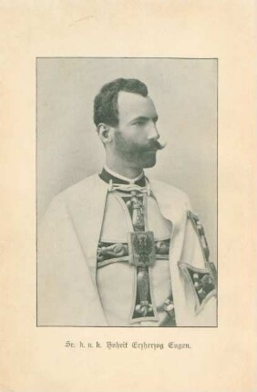 Sr. k. u. k. Hoheit Erzherzog Eugen