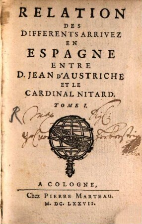 Relation Des Differents Arrivez En Espagne Entre D. Jean D'Austriche Et Le Cardinal Nitard, 1
