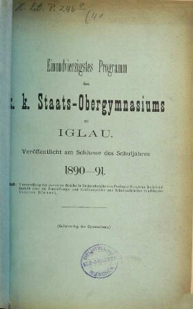 Programm des K.K. Staats-Obergymnasiums zu Iglau : veröffentlicht am Schlusse des Schuljahres .... 41. 1890/91