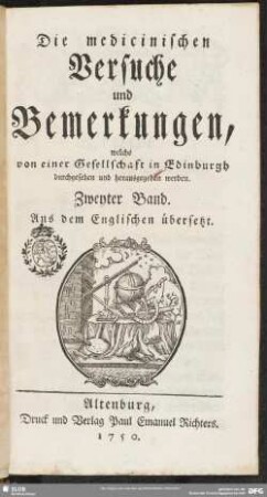 2.1750: Die medicinischen Versuche und Bemerkungen, welche von einer Gesellschaft in Edinburgh durchgesehen und herausgegeben werden