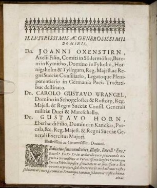 Illustrissimis Ac Generosissimis Dominis, Dn. Joanni Oxenstirn, [...] Dn. Carolo Gustavo Wrangel, [...] Dn. Gustavo Horn, [...]