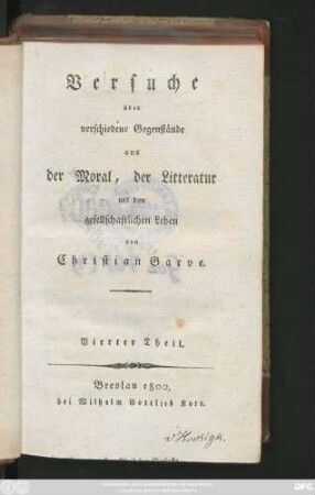 Theil 4: Versuche über verschiedene Gegenstände aus der Moral, der Litteratur und dem gesellschaftlichen Leben