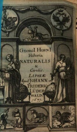 Georgi Horni historiae naturalis et civilis, ad nostra usque tempora, libri septem