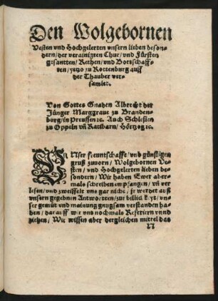 Den Wolgebornen ... Chur/ und Fürsten gesantten/ Rethen/ und Bottschafften/ yetzo zu Rottenburg auff der Thauber versamlet.