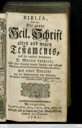 Biblia, das ist: Die gantze Heil. Schrift alten und neuen Testaments