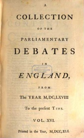 A Collection Of The Parliamentary Debates In England From The Year M,DC,LXVIII. To the present Time, 16