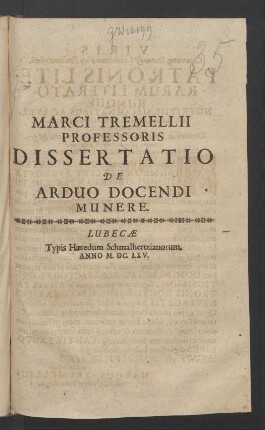 Marci Tremellii Professoris Dissertatio De Arduo Docendi Munere