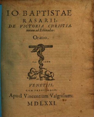 Io. Baptistae Rasarii, De Victoria Christianorum ad Echinadas: Oratio