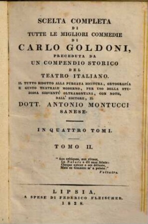 Scelta completa di tutte le migliori commedie : Preceduta da un compendio storico del Teatro Italiano, 2.. La finta ammalata. Il Tarquato Tasso. La Locaudiera ...