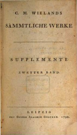 C.M. Wielands Sämmtliche Werke, Zweyter Band. Supplemente