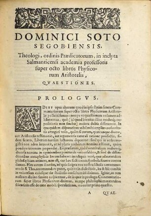 Dominici Soto, Segobiensis, Philosophi ... Svper Octo Libros Physicorvm Aristotelis subtilissimae Quaestiones