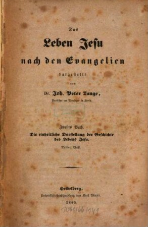 Das Leben Jesu nach den Evangelien dargestellt, 2,3. Buch 2, Die einheitliche Darstellung der Geschichte des Lebens Jesu ; Theil 3