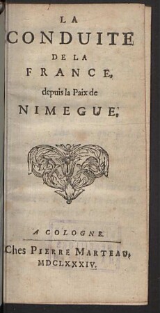 La conduite de la France depuis la Paix de Nimegue