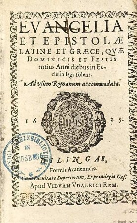 Evangelia et epistulae Latine et Graece, quae dominicis et festis totius anni diebus in ecclesia legi solent : ad usum Romanum accommodata