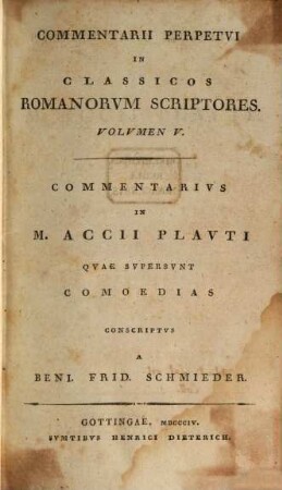 Commentarivs perpetvvs in M. Accii Plavti qvae svpersvnt comoedias