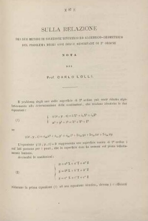 Sulla relazione dei due metodi di soluzione sintetico ed algebrico-geometrico del problema degli assi delle superficie di 2° ordine.