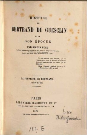 Histoire de Bertrand du Guesclin et de son époque : la jeunesse de Bertrand (1320 - 1364)
