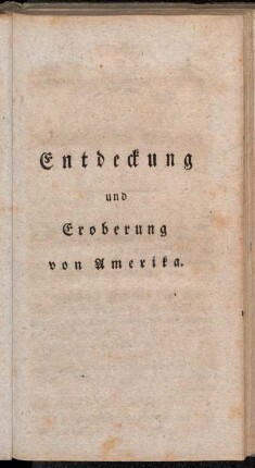 Entdeckung und Eroberung von Amerika.
