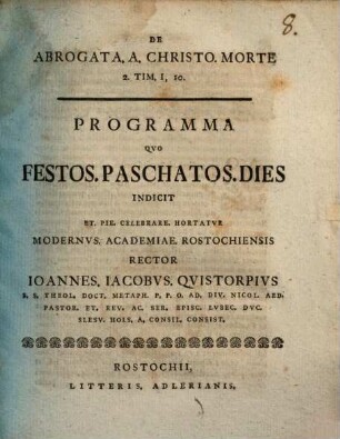 De abrogata a Christo morte, 2 Tim. I, 10. : Programma quo festos paschatos dies indicit ...