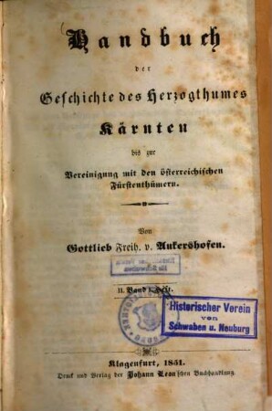 Handbuch der Geschichte des Herzogthumes Kärnten. 2., Bis zur Vereinigung mit den österreichischen Fürstenthümern