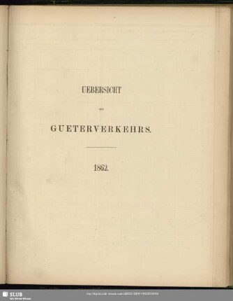 Uebersicht des Gueterverkehrs : 1862