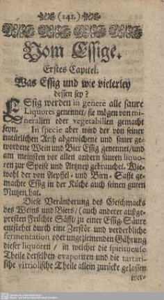 Erstes Capitel. Was Essig und wie vielerley dessen sey?