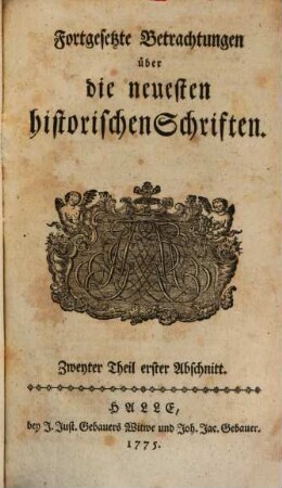 Fortgesetzte Betrachtungen über die neuesten historischen Schriften, 2. 1775
