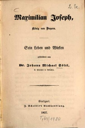 Maximilian Joseph, König von Bayern : Sein Leben und Wirken