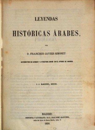 Leyendas históricas árabes : J. J. Martinez, editor. Inhalt: Almanzor. Meriem. Medina Azzahra. Camar