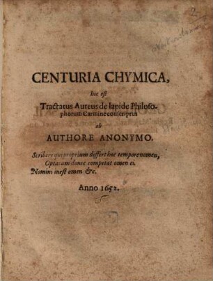 Centuria chymica : Hoc est tractatus aureus de lapide philosophorum