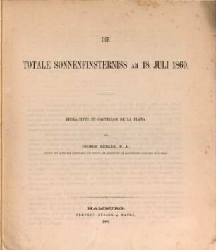 Die totale Sonnenfinsterniss am 18. Juli 1860 : Beobachtet zu Castellon de la Plana