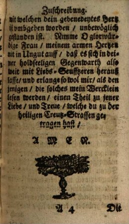 Die Heilige Creütz-Strassen, Oder Von unterschidlichen in[n]er: und äusserlichen Anligen : Auch von Mittlen, Wie man ihme selbige Christlich zu Nutz machen solle