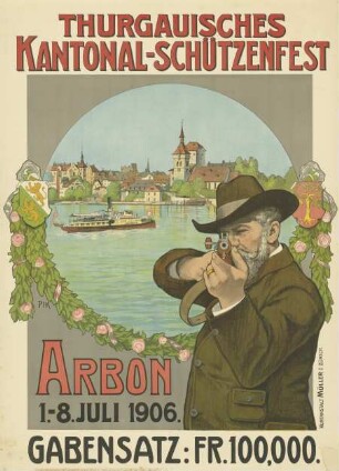 Thurgauisches Kantonal-Schützenfest. Arbon 1906