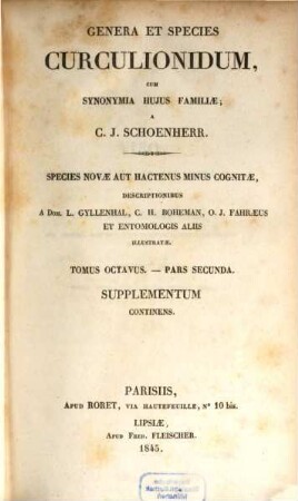 Genera et species Curculionidum, cum synonyma hujus familiae : species novae aut hactenus minus cognitae, 8,2 : Supplementum continens