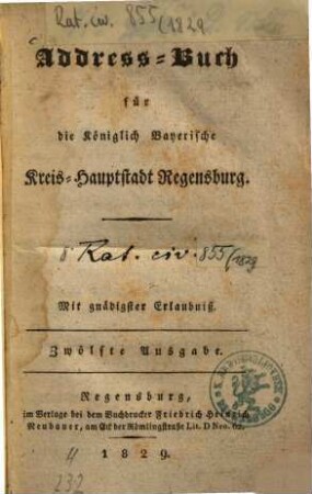 Adreß-Buch für die königlich-bayerische Kreishauptstadt Regensburg und der Stadt Stadtamhof, 1829 = Ausg. 12