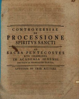 Controversiae de processione Spiritus Sancti : ad sacra pentecostes rite celebranda in Academia Ienensi instituta narratio .... 3