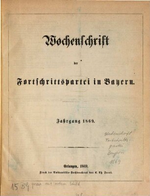 Wochenschrift der Fortschrittspartei in Bayern. 1869, 1869