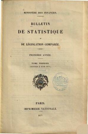 Bulletin de statistique et de législation comparée. 1. 1877,4 = Apr.