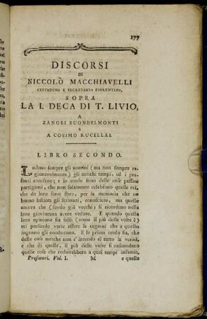 Discorsi Di Niccolò Macchiavelli Cittadino E Secretario Fiorentino, Sopra La I. Deca Di T. LIvio, A Zanobi Buondelmonti E A Cosimo Rucellai. Libro Secondo