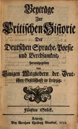 Beyträge zur critischen Historie der deutschen Sprache, Poesie und Beredsamkeit. 2. 1733/34 = St. 5 - 8