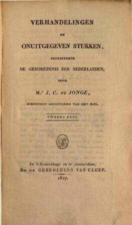 Verhandelingen en onuitgegeven stukken : betreffende de geschiedenis der Nederlanden, 2