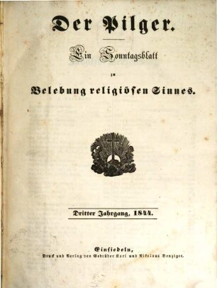 Der Pilger : ein Sonntagsblatt zur Belehrung religiösen Sinnes. 3. 1844