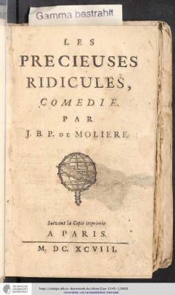 Les Precieuses Ridicules : Comedie / Par J. B. P. De Moliere