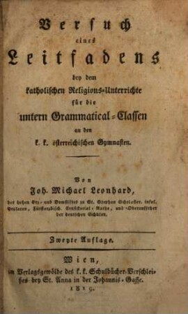 Versuch eines Leitfadens bey dem katholischen Religions-Unterrichte für die untern Grammatical-Classen